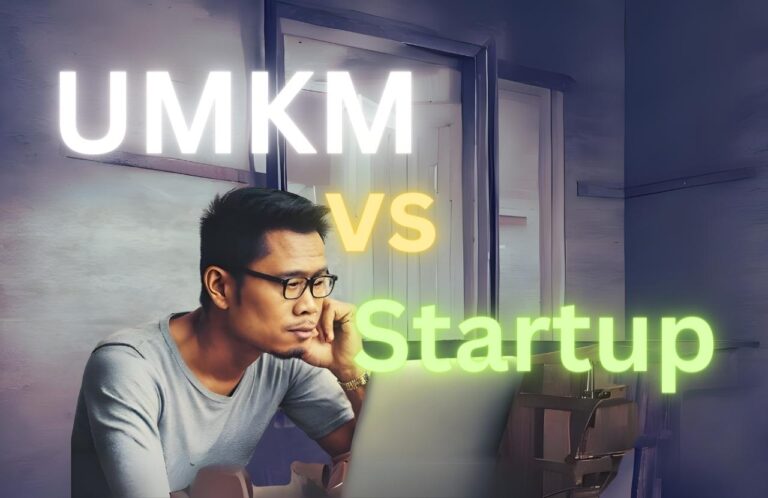 UMKM vs Startup | Begini Penjelasan para Ahli